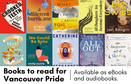 Books to read for Vancouver Pride. Available as eBooks and audiobooks.