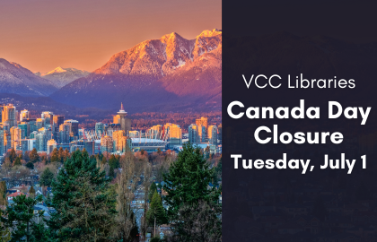 VCC Libraries will be closed for Canada Day on Tuesday, July 1st.