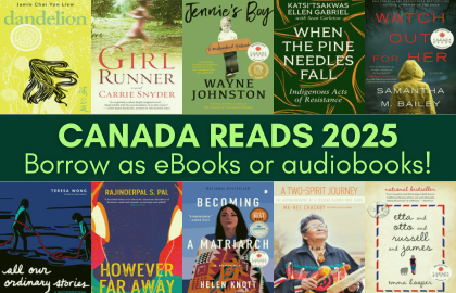 Canada Reads 2025: borrow as eBooks or audiobooks!