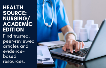 Database - Health Source: Nursing/Academic Edition. Find trusted, peer-reviewed articles and evidence-based resources.