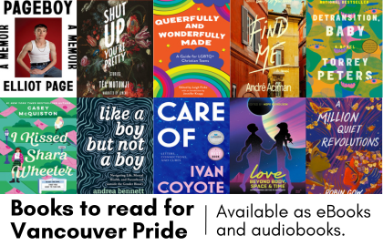 Books to read for Vancouver Pride available as eBooks and audiobooks.