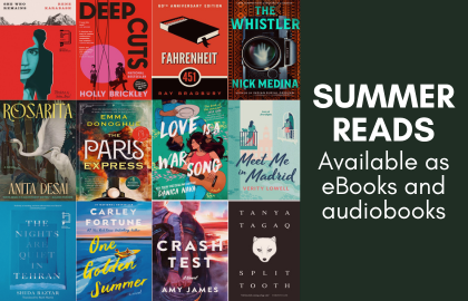 These Summer Reads are available as eBooks and audiobooks. Click here to browse our titles. Login with your VCC ID or download the Libby app.