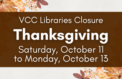 VCC libraries closure for Thanksgiving: Saturday October 11 and Monday October 13, 2025.
