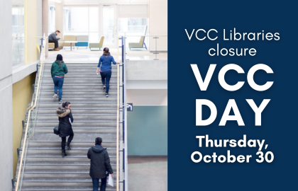 VCC Libraries are closed on Thursday, October 30, 2025 for VCC Day.