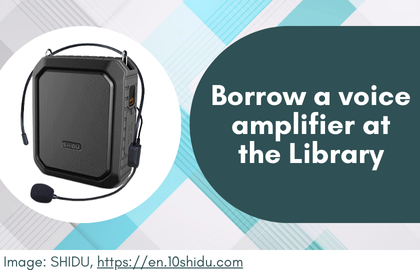 Borrow a voice amplifier at the library.